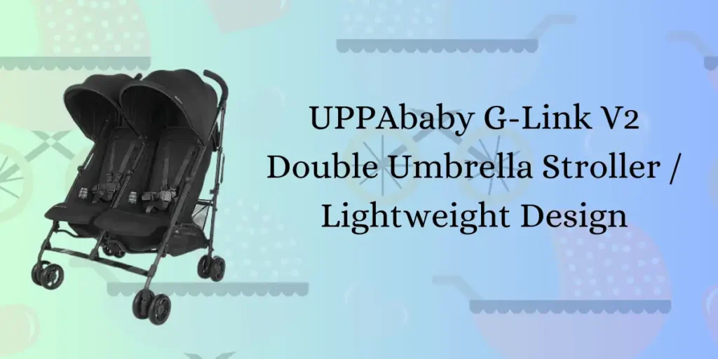 UPPAbaby G Link V2 Double Umbrella Stroller Lightweight Design